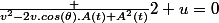 \frac {v^2-2v.cos(\theta).A(t)+A^2(t)}{2}+u=0