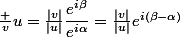 \frac vu=\frac{|v|}{|u|}\dfrac{e^{i\beta}}{e^{i\alpha}}=\frac{|v|}{|u|}e^{i(\beta-\alpha)}