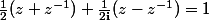\frac12(z+z^{-1})+\frac1{2\mathbf{i}}(z-z^{-1})=1