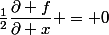 \frac12\dfrac{\partial f}{\partial x} = 0