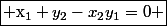 \framebox[100][c]{ x_1 y_2-x_2y_1=0 }