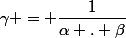 \gamma = \dfrac{1}{\alpha . \beta}