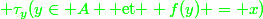 \green \tau_y(y\in A \text{ et } f(y) = x)