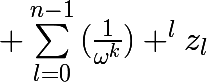 \huge \sum_{l=0}^{n-1}{(\frac{1}{\omega^{k}}) ^{l}z_{l}}