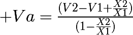 \huge Va=\frac{(V2-V1 \frac{X2}{X1})}{(1-\frac{X2}{X1})}