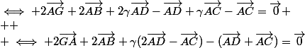 \iff 2\vec{AG}+2\vec{AB}+2\gamma\vec{AD}-\vec{AD}+\gamma\vec{AC}-\vec{AC}=\vec{0}
 \\ 
 \\ \iff 2\vec{GA}+2\vec{AB}+\gamma(2\vec{AD}-\vec{AC})-(\vec{AD}+\vec{AC})=\vec{0}