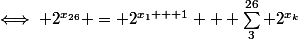 (1)&nbsp;&nbsp;\iff 2^{x_{26}} = 2^{x_1 + 1} + \sum_3^{26} 2^{x_k}