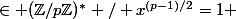 \in (\Z/p\Z)^{*} / x^{(p-1)/2}=1 }
