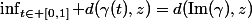 \inf_{t\in [0,1]} d(\gamma(t),z)=d(\text{Im}(\gamma),z)