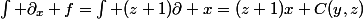 \int^{}_{} \partial_{x} f=\int^{}_{} (z+1)\partial x=(z+1)x+C(y,z)