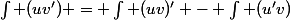 \int (uv') = \int (uv)' - \int (u'v)