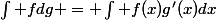 \int fdg = \int f(x)g'(x)dx
