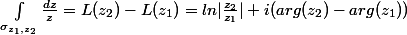 \int_{\sigma_{z_1,z_2}}\frac{dz}{z}}=L(z_2)-L(z_1)=ln|\frac{z_2}{z_1}|+i(arg(z_2)-arg(z_1))