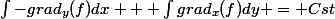 \int_{}^{}-grad_{y}(f)dx + \int_{}^{}grad_{x}(f)dy = Cst