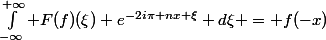 \int_{-\infty}^{+\infty} F(f)(\xi) e^{-2i\pi nx \xi} d\xi = f(-x)