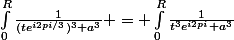 \int_{0}^{R}{\frac{1}{(te^{i2pi/3})^{3}+a^{3}}} = \int_{0}^{R}{\frac{1}{t^{3}e^{i2pi}+a^{3}}}