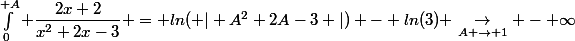 &nbsp;&nbsp;\int_0^{ A} \dfrac{2x+2}{x^2+2x-3} = ln( \vert A^2+2A-3 \vert) - ln(3) \underset{A \rightarrow 1}{\rightarrow} - \infty&nbsp;&nbsp;