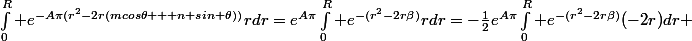 \int_0^R e^{-A\pi(r^2-2r(mcos\theta + n sin \theta))}rdr=e^{A\pi}\int_0^R e^{-(r^2-2r\beta)}rdr=-\frac{1}{2}e^{A\pi}\int_0^R e^{-(r^2-2r\beta)}(-2r)dr 