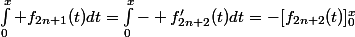 \int_0^x f_{2n+1}(t)dt=\int_0^x- f'_{2n+2}(t)dt=-[f_{2n+2}(t)]_0^x