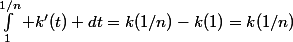 \int_1^{1/n} k'(t) dt=k(1/n)-k(1)=k(1/n)