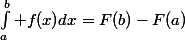 \int_a^b f(x)dx=F(b)-F(a)