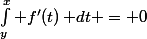 \int_y^x f'(t)\,\mathrm dt = 0