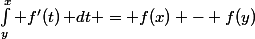 \int_y^x f'(t)\,\mathrm dt = f(x) - f(y)