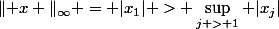 \lVert x \lVert_\infty = |x_1| > \sup\limits_{j > 1} |x_j|