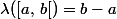 \lambda([a,\,b[)=b-a