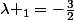 \lambda _{1}=-\frac{3}2{}