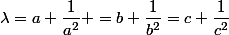 \lambda=a+\dfrac{1}{a^2} =b+\dfrac{1}{b^2}=c+\dfrac{1}{c^2}