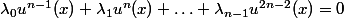 \lambda_0u^{n-1}(x)+\lambda_1u^n(x)+\ldots+\lambda_{n-1}u^{2n-2}(x)=0