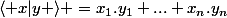 \langle x|y \rangle =x_1.y_1+...+x_n.y_n