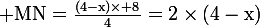 \large\rm MN=\frac{(4-x)\times 8}{4}=2\times(4-x)