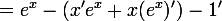 \large{=e^{x}-(x'e^{x}+x(e^{x})')-1'}