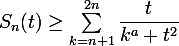 \large{S_n(t)\geq\sum_{k=n+1}^{2n}\dfrac{t}{k^a+t^2}}