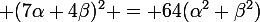 \large (7\alpha+4\beta)^2 = 64(\alpha^2+\beta^2)