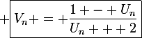 \large \boxed{V_{n} = \frac{1 - U_n}{U_n + 2}}