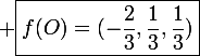 \large \boxed{f(O)=(-\frac{2}{3},\frac{1}{3},\frac{1}{3})}