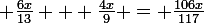 \large \frac{6x}{13} + \frac{4x}{9} = \frac{106x}{117}