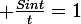\large \frac{Sint}{t}=1