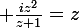 \large \frac{iz^2}{z+1}=z