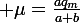 \large \mu=\frac{aq_m}{a+b}