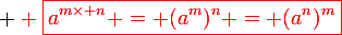 \large \red \boxed{a^{m\times n} = (a^m)^n = (a^n)^m}