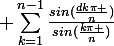 \large \sum_{k=1}^{n-1}{\frac{sin(\frac{dk\pi }{n})}{sin(\frac{k\pi }{n})}}