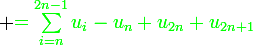 \large {\green{=\sum_{i=n}^{2n-1}u_i-u_n+u_{2n}+u_{2n+1}}}}