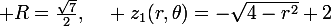 \large {R=\frac{\sqrt{7}}{2},~~~ z_1(r,\theta)=-\sqrt{4-r^2}+2}