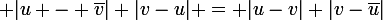 \large |u - \bar{v}| |v-u| = |u-v| |v-\bar{u}|