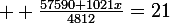 \large  \frac{57590+1021x}{4812}=21