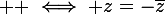 \large  \iff z=-\bar{z}